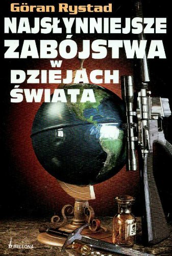 Najsłynniejsze zabójstwa w dziejach świata Books