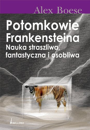 Potomkowie Frankensteina Nauka straszliwa, fantastyczna i osobliwa Books