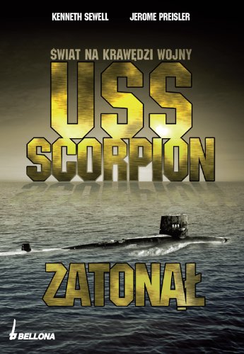 USS Scorpion zatonął: Świat na krawędzi wojny Books
