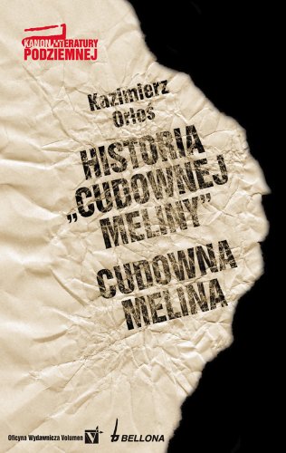 Historia Cudownej meliny Cudowna melina (KANON LITERATURY PODZIEMNEJ) Books
