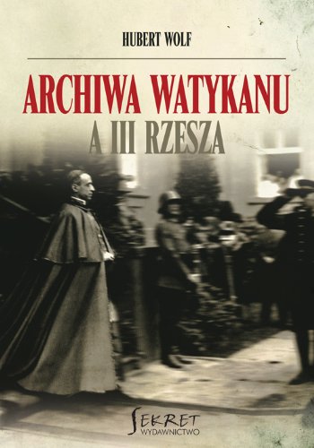 Archiwa Watykanu a III Rzesza Books