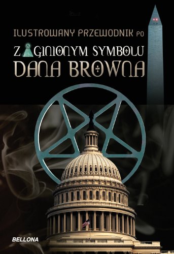 Ilustrowany przewodnik po Zaginionym symbolu Dana Browna Books