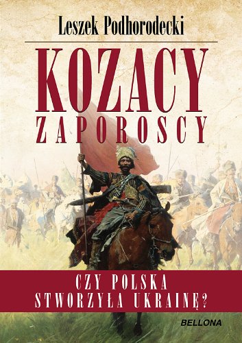 Kozacy Zaporoscy: Czy Polska stworzyła Ukrainę? Books