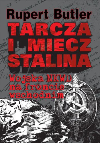 Tarcza i miecz Stalina: Wojska NKWD na froncie wschodnim Books