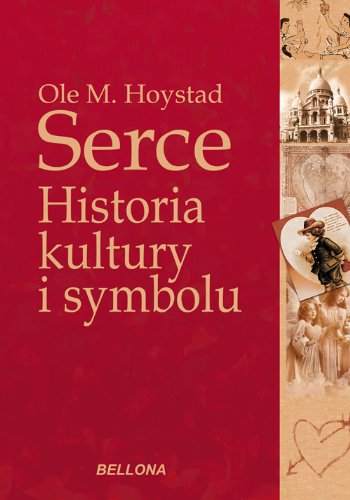 Serce Historia kultury i symbolu Books
