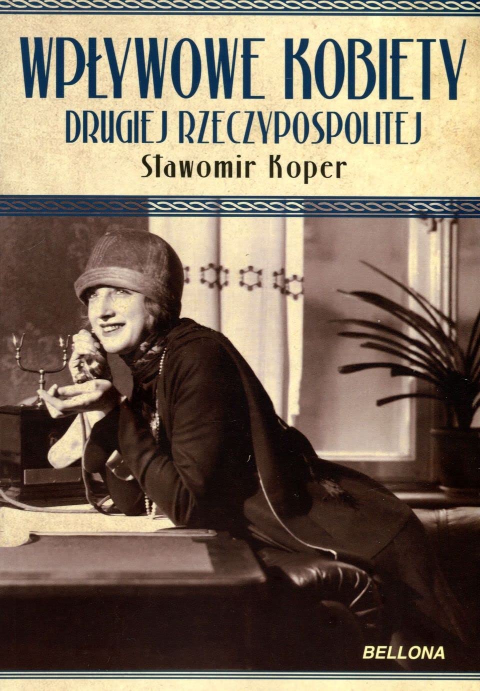 Wpływowe kobiety drugiej Rzeczypospolitej Books