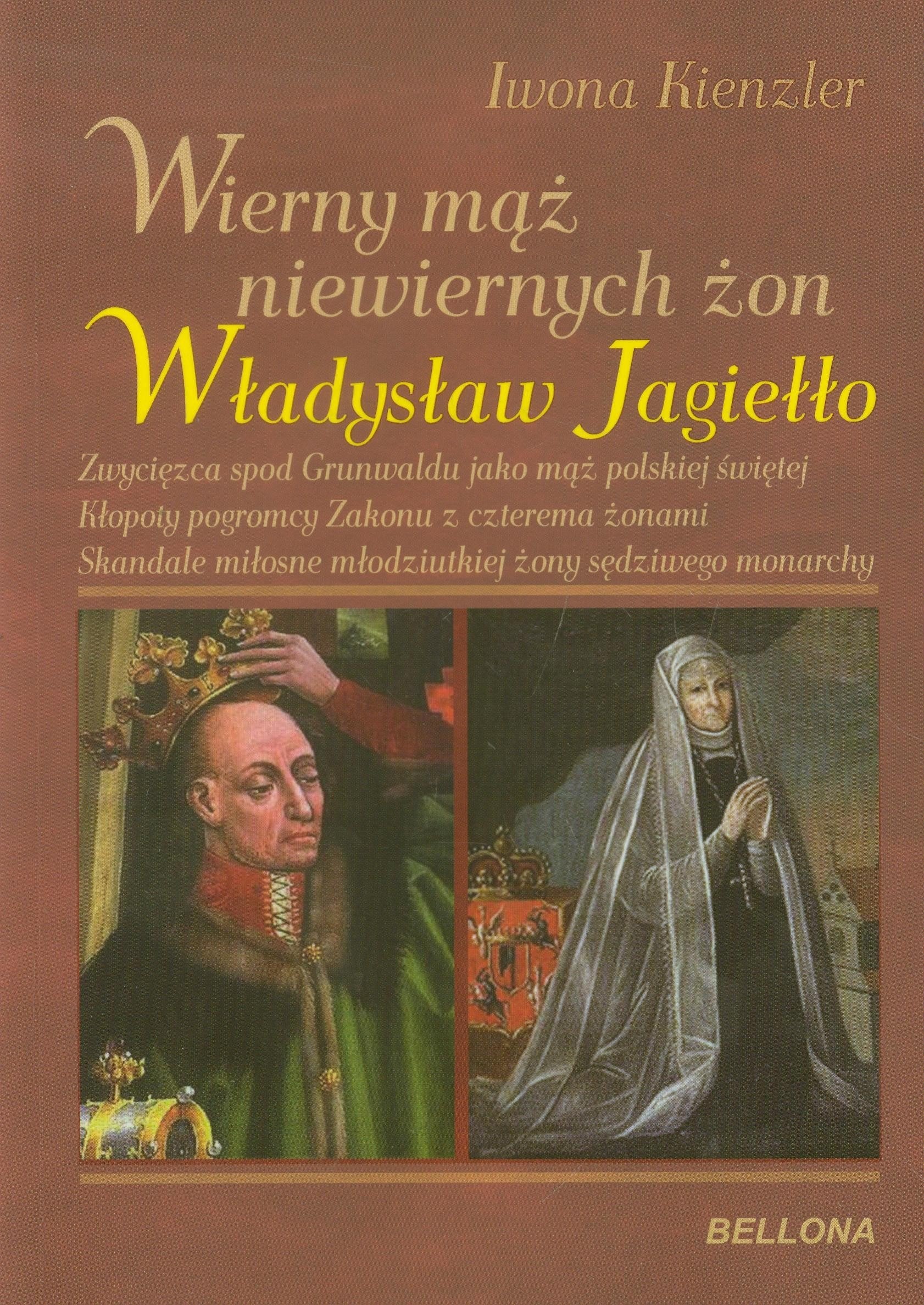 Wierny mąż niewiernych żon Władysław Jagiełło Books
