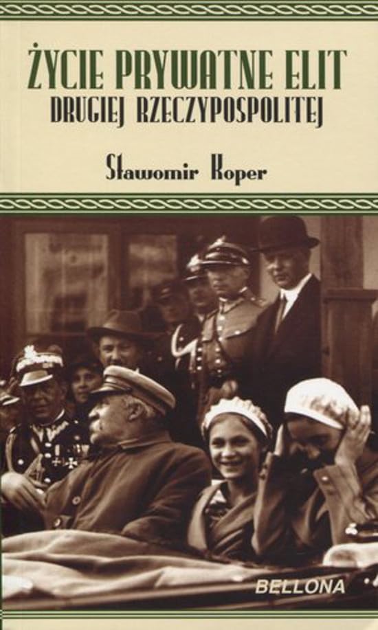 Zycie prywatne elit Drugiej Rzeczypospolitej Books