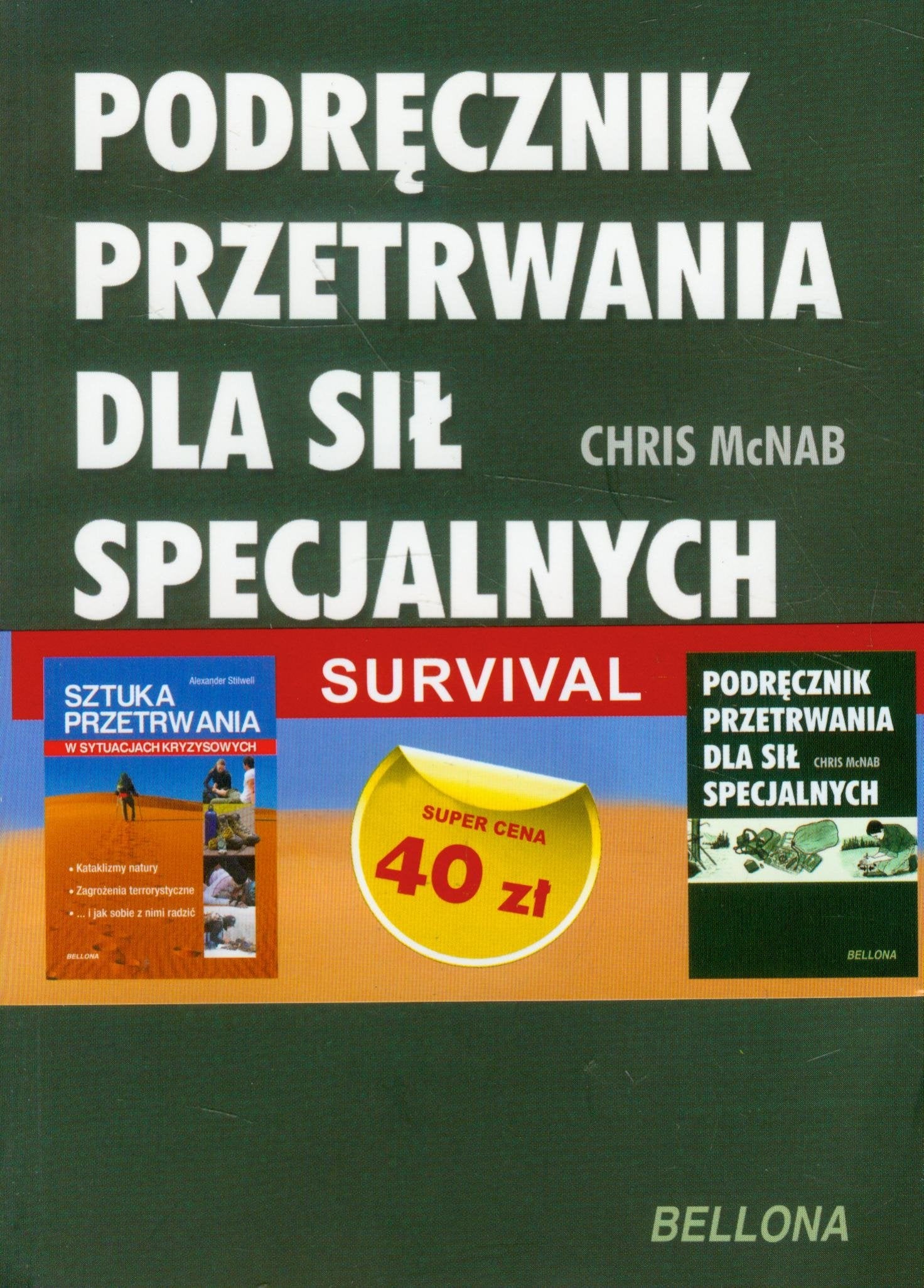 Podręcznik przetrwania dla sił specjalnych / Sztuka przetrwania w sytuacjach kryzysowych Books