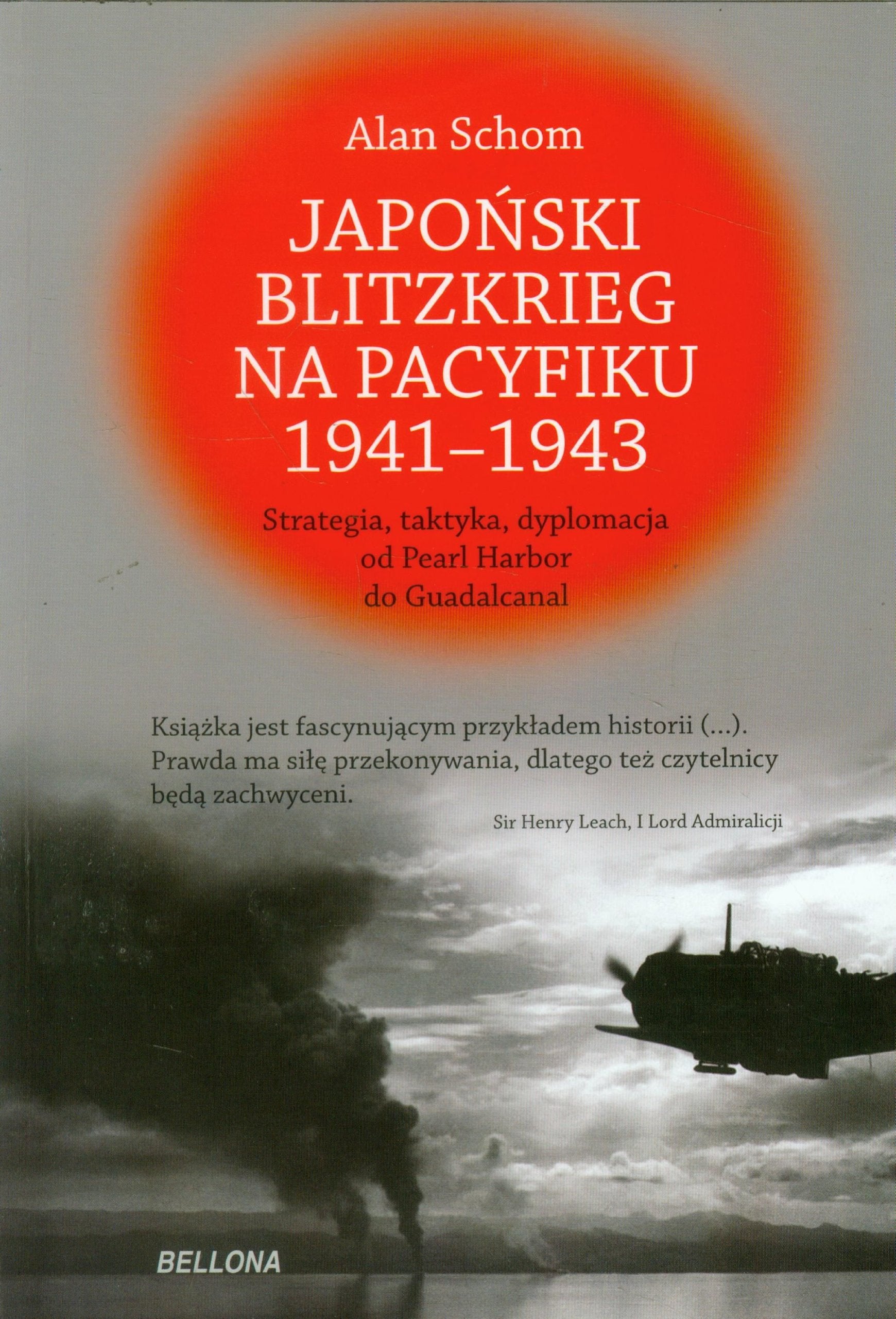Japoński blitzkrieg na Pacyfiku 1941-1943: Strategia, taktyka, dyplomacja od Pearl Harbor do Guadalcanal Books