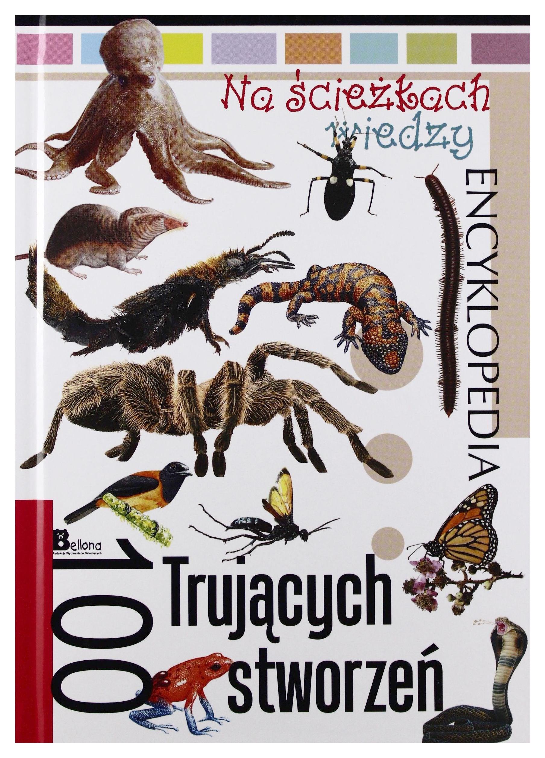 Na sciezkach wiedzy. 100 trujacych stworzen Books
