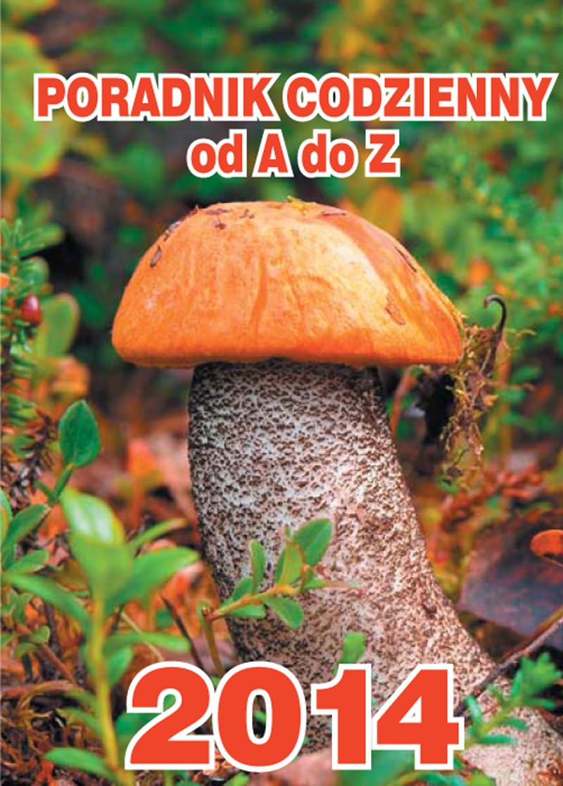 Kalendarz 2014 Poradnik codzienny od A do Z Books