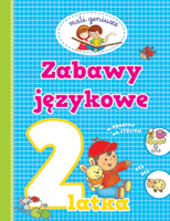 Mali geniusze.. Zabawy językowe 2 latka Books