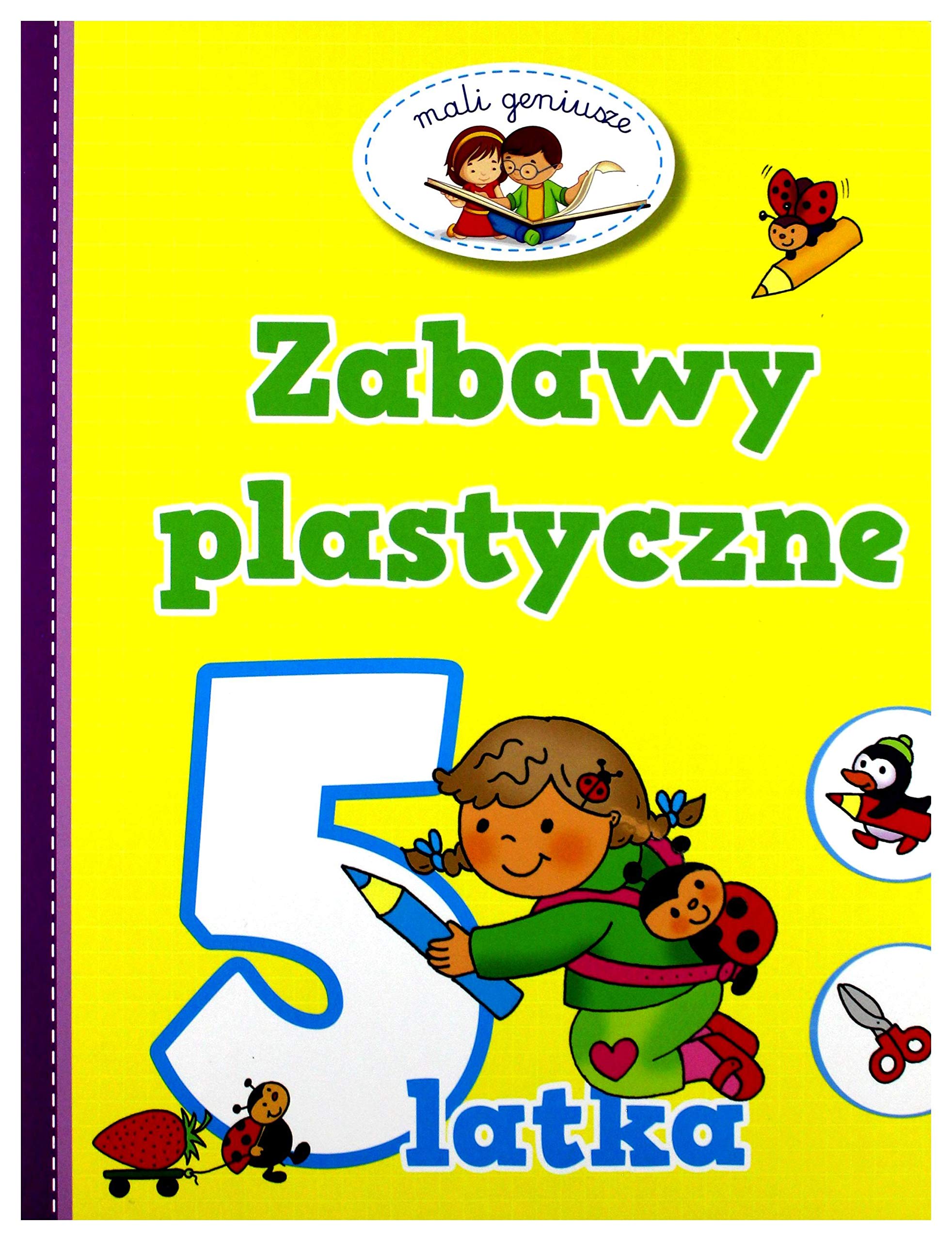 Mali geniusze Zabawy plastyczne 5 latka Books