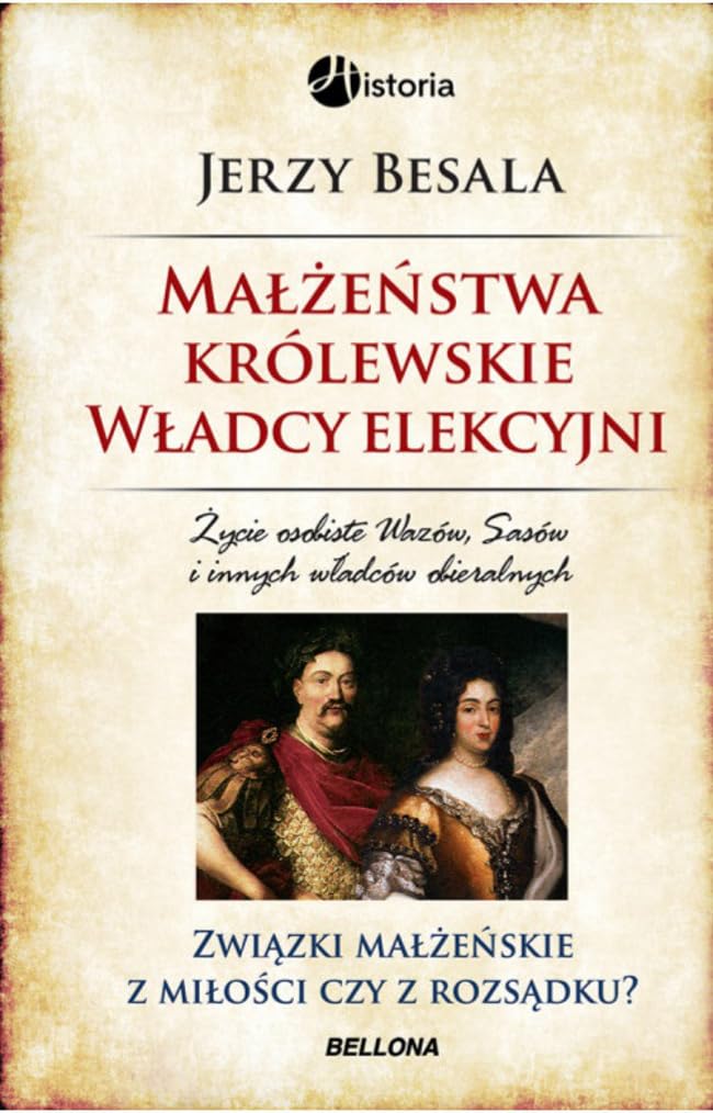 Malzenstwa krolewskie Wladcy elekcyjni Books