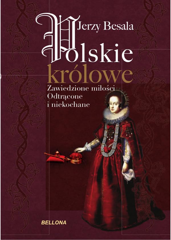 Polskie królowe: Zawiedzione miłości Books