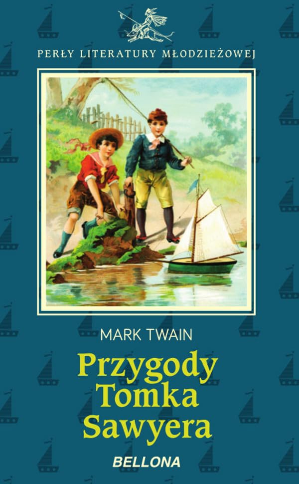 Przygody Tomka Sawyera (PERŁY LITERATURY MŁODZIEŻOWEJ) Books