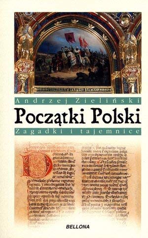 Poczatki Polski. Zagadki i tajemnice Books