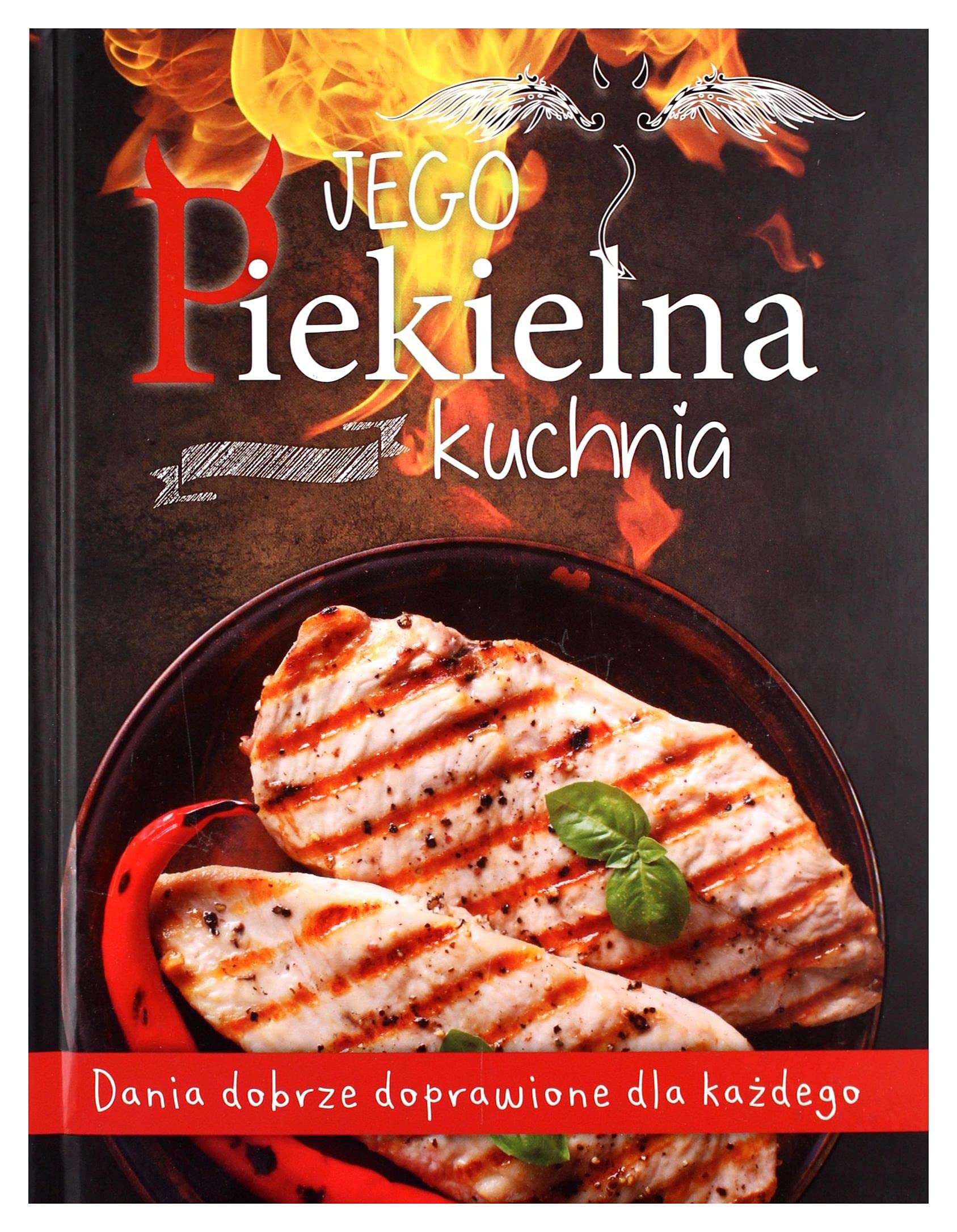 Jego piekielna kuchnia, jej anielska kuchnia (twarda) Books