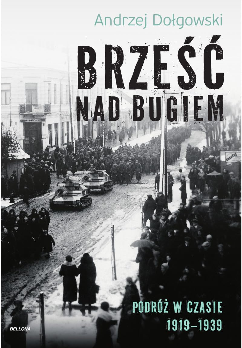 Brześć nad Bugiem: Podróż w czasie 1919-1939 Books