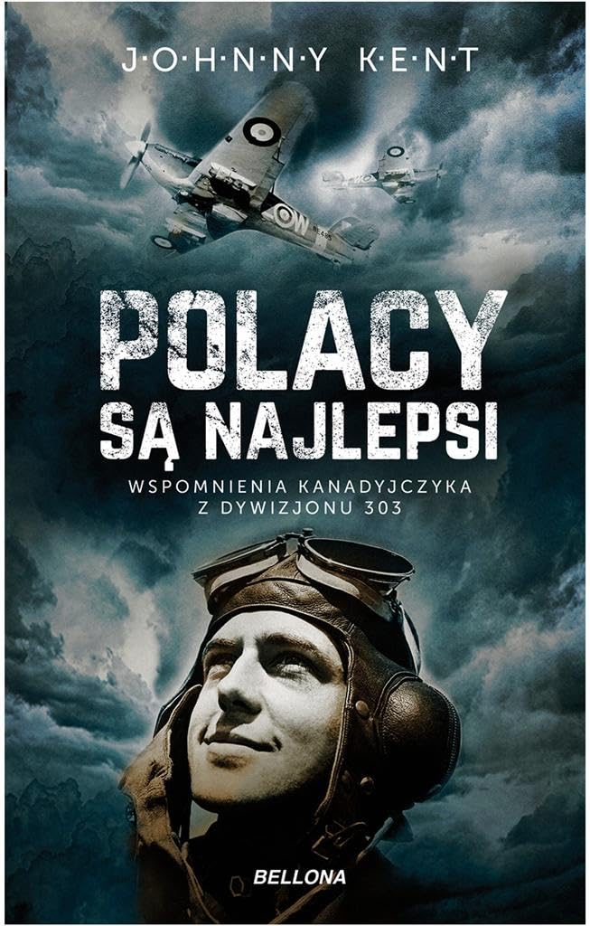 Polacy sa najlepsi Wspomnienia kanadyjczyka z Dywizjonu 303 Social Sciences