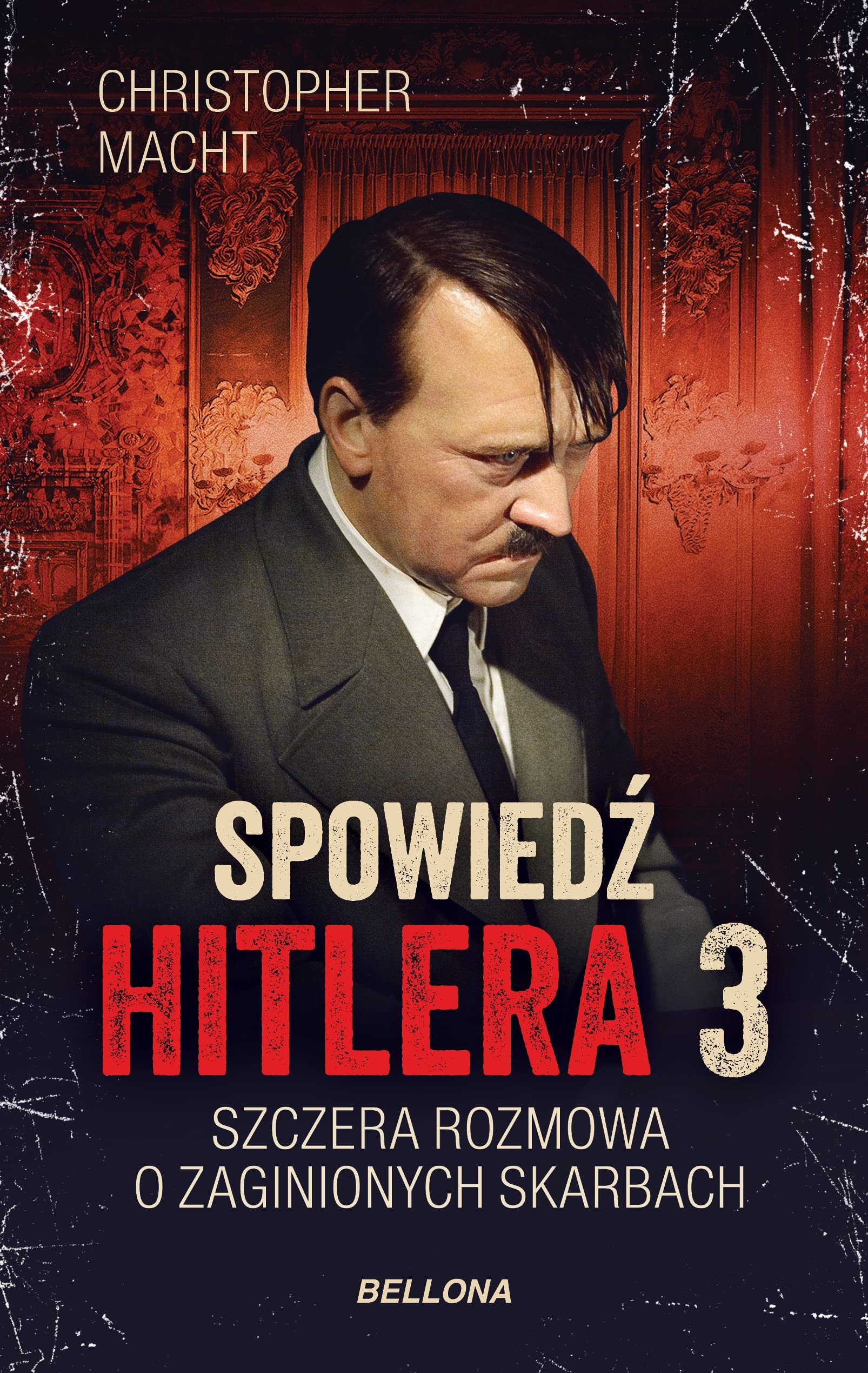 Spowiedź Hitlera 3 Szczera rozmowa o zaginionych skarbach book