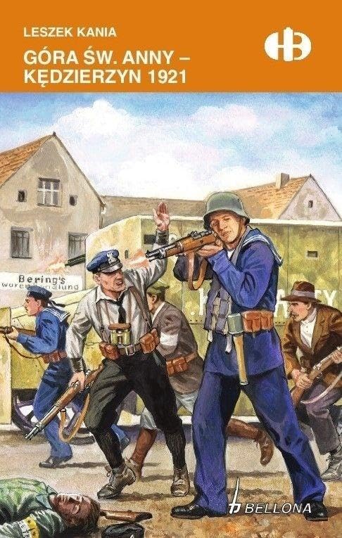 Góra św. Anny - Kędzierzyn 1921 (HISTORYCZNE BITWY) Books