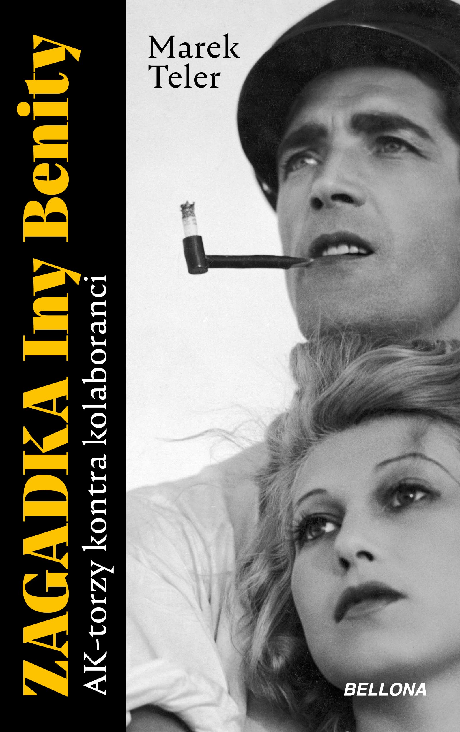 Zagadka Iny Benity AK-torzy kontra kolaboranci Books