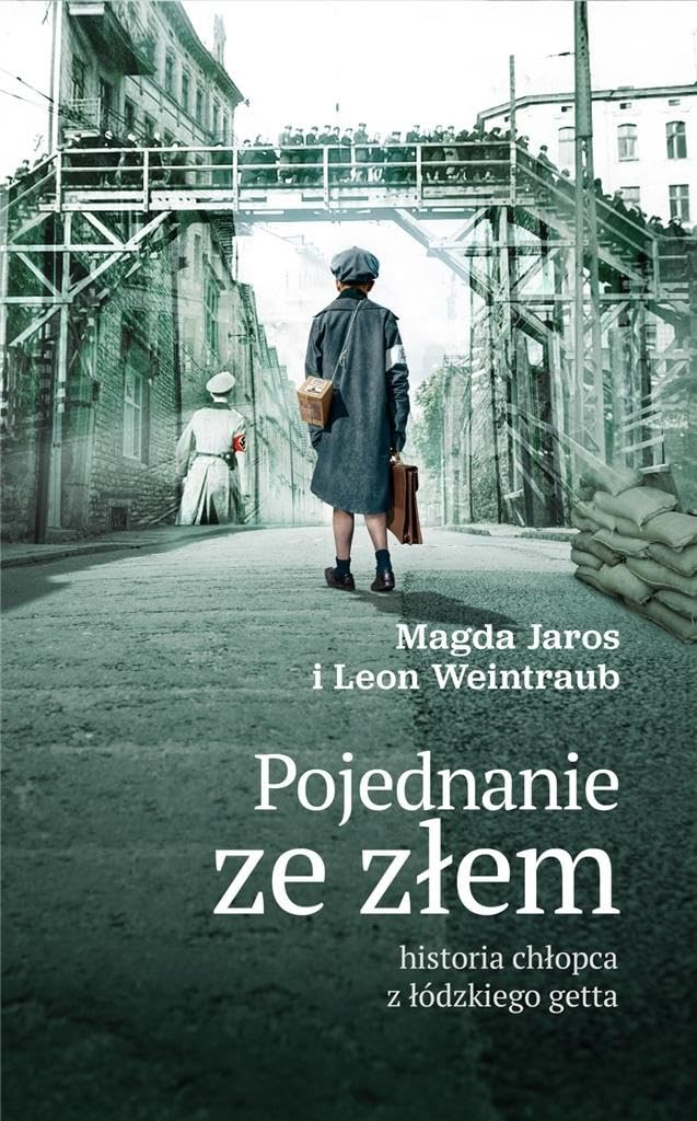 Pojednanie ze złem: historia chłopca z łódzkiego getta book