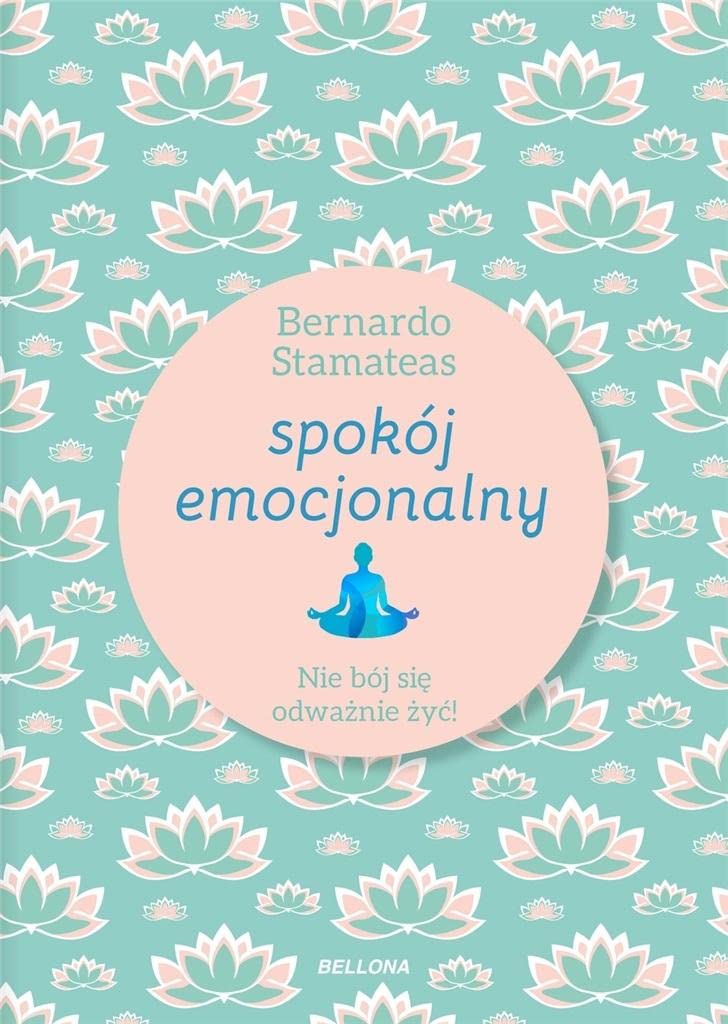 Spokój emocjonalny: Nie bój się odważnie żyć! Books