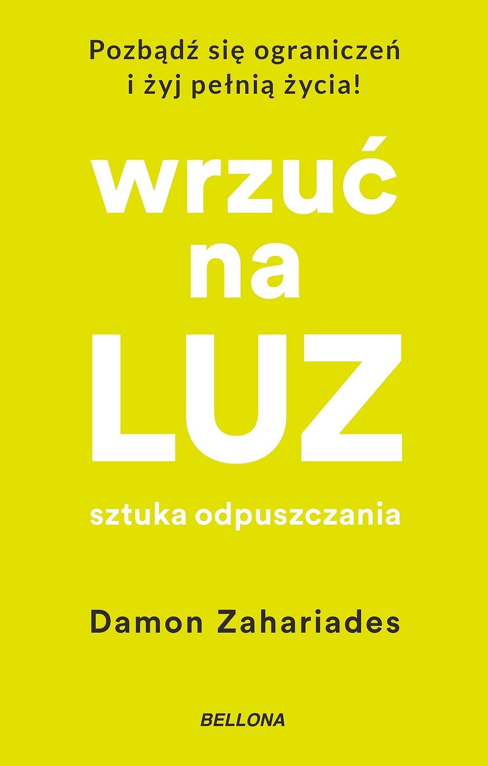 Wrzuć na luz.: Sztuka odpuszczania Books