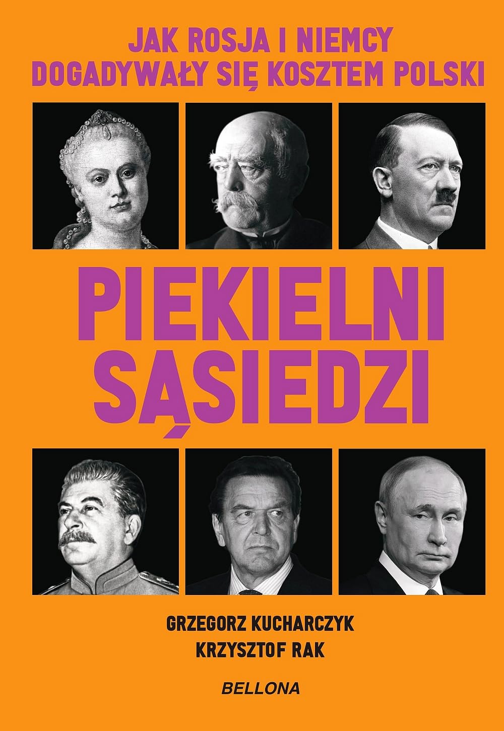 Piekielni sąsiedzi. Jak Rosja i Niemcy dogadywały się kosztem Polski Books