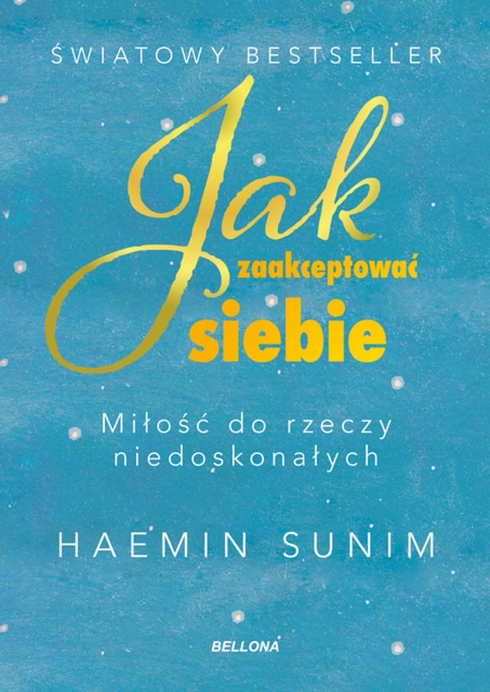 Jak zaakceptować siebie. Miłość do rzeczy niedoskonałych Books