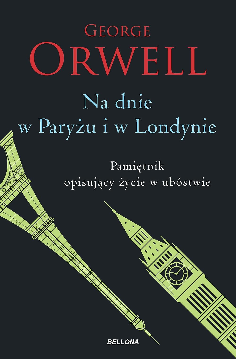 Na dnie w Paryżu i w Londynie: Pamiętnik opisujący życie w ubóstwie Books