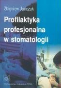 Profilaktyka profesjonalna w stomatologii Medicine