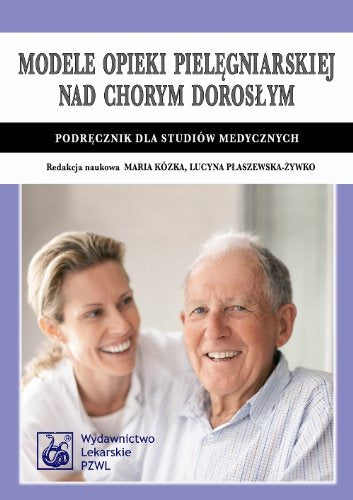 Modele opieki pielegniarskiej nad chorym doroslym Medicine