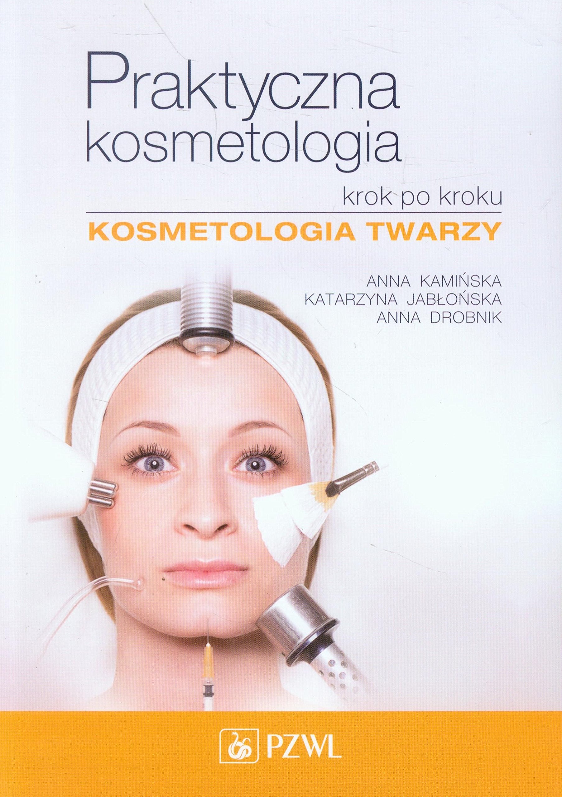 Praktyczna kosmetologia krok po kroku Medicine
