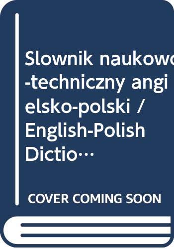 Slownik naukowo-techniczny angielsko-polski / English-Polish Dictionary of Science and Technology (Polish and English Edition) Books