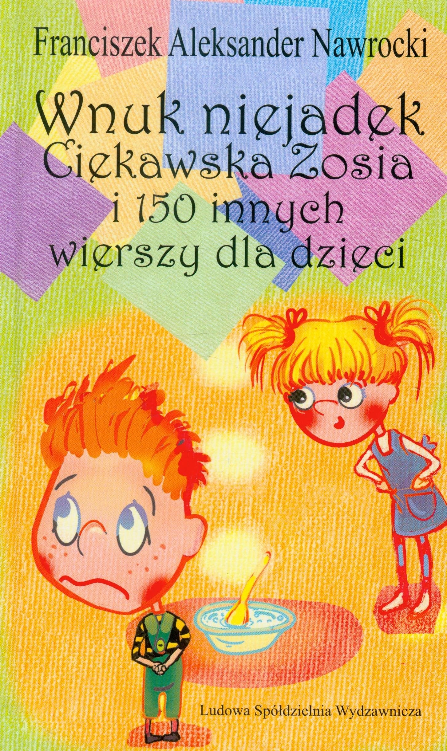 Wnuk Niejadek Ciekawska Zosia i 150 innych wierszy dla dzieci Non-fiction