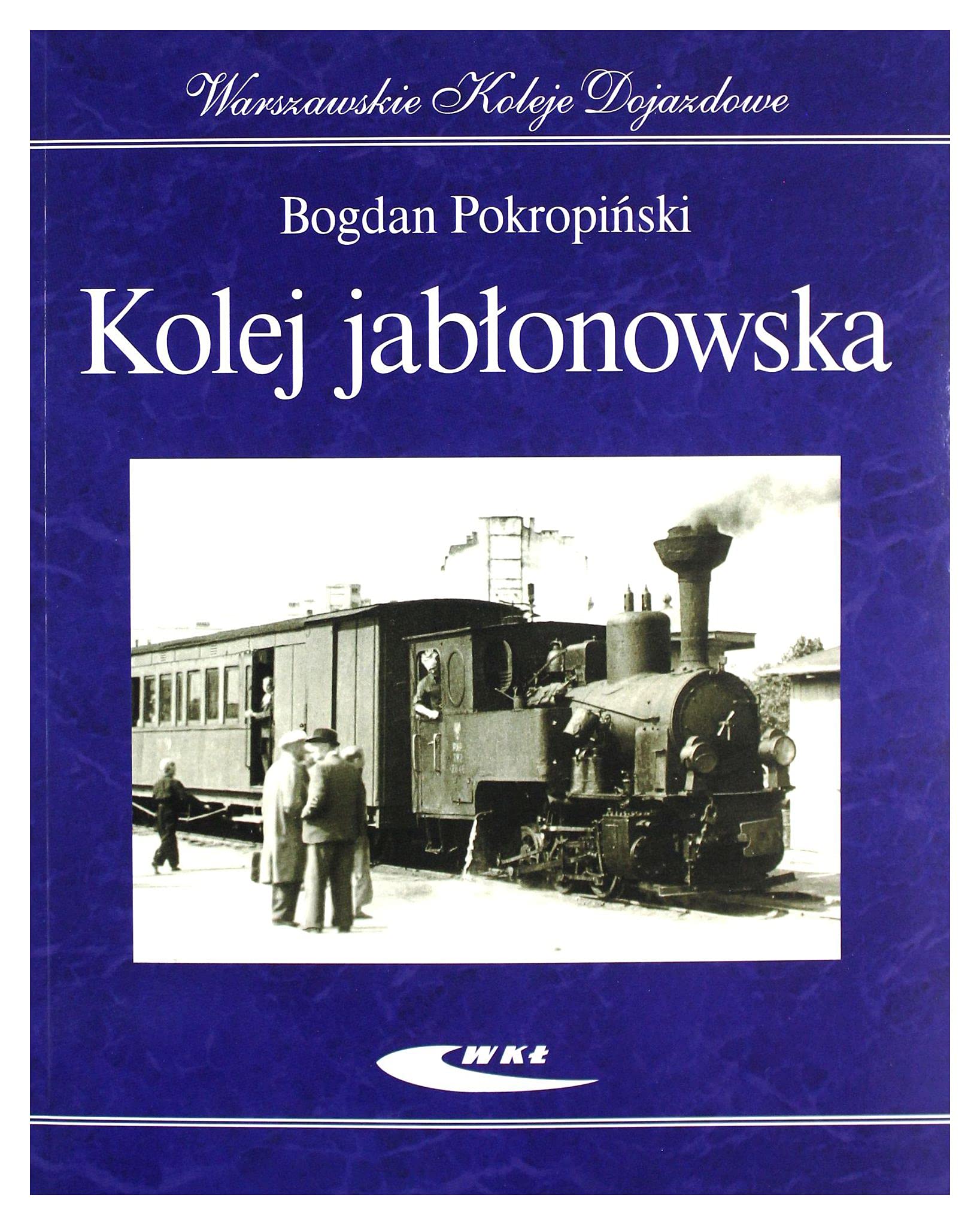 Kolej jablonowska (WARSZAWSKIE KOLEJE DOJAZDOWE) Social Sciences