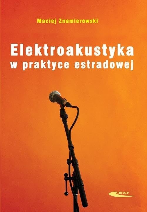 Elektroakustyka w praktyce estradowej Books