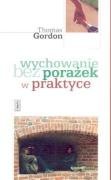 Wychowanie bez porażek w praktyce: Jak rozwiązywać konflikty z dziećmi book