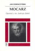 Mocarz. Opowieść o św. Andrzeju Boboli Books