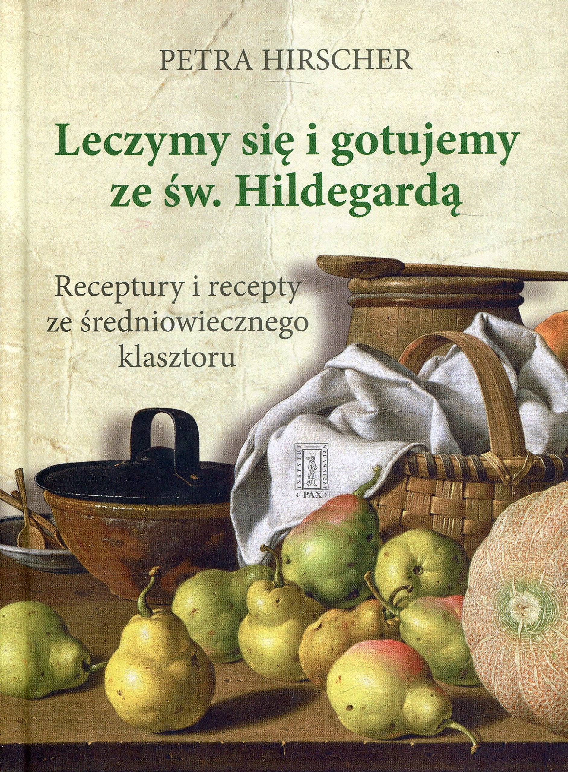 Leczymy sie i gotujemy ze sw. Hildegarda Medicine