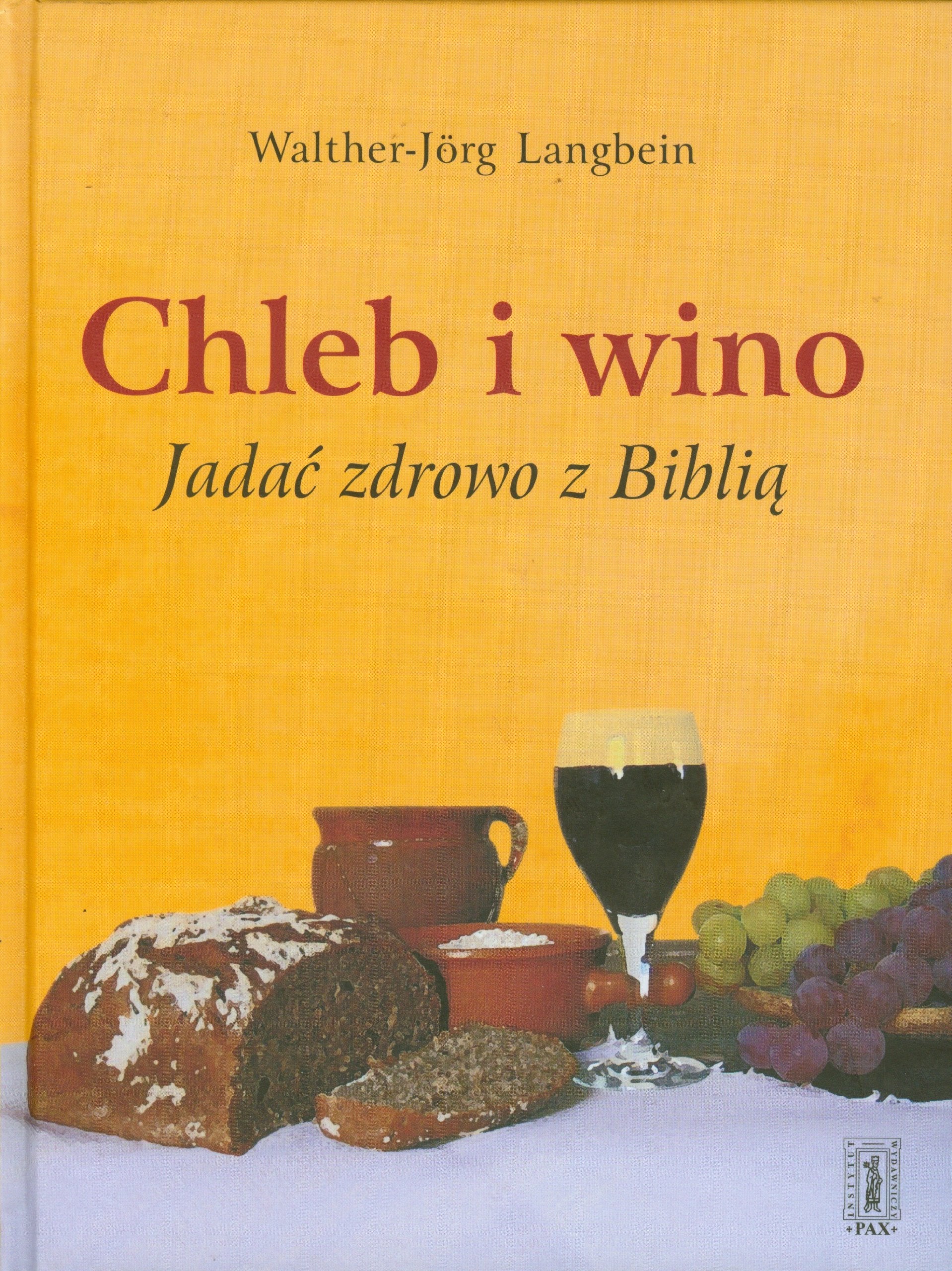 Chleb i wino Jadać zdrowo z Biblią book