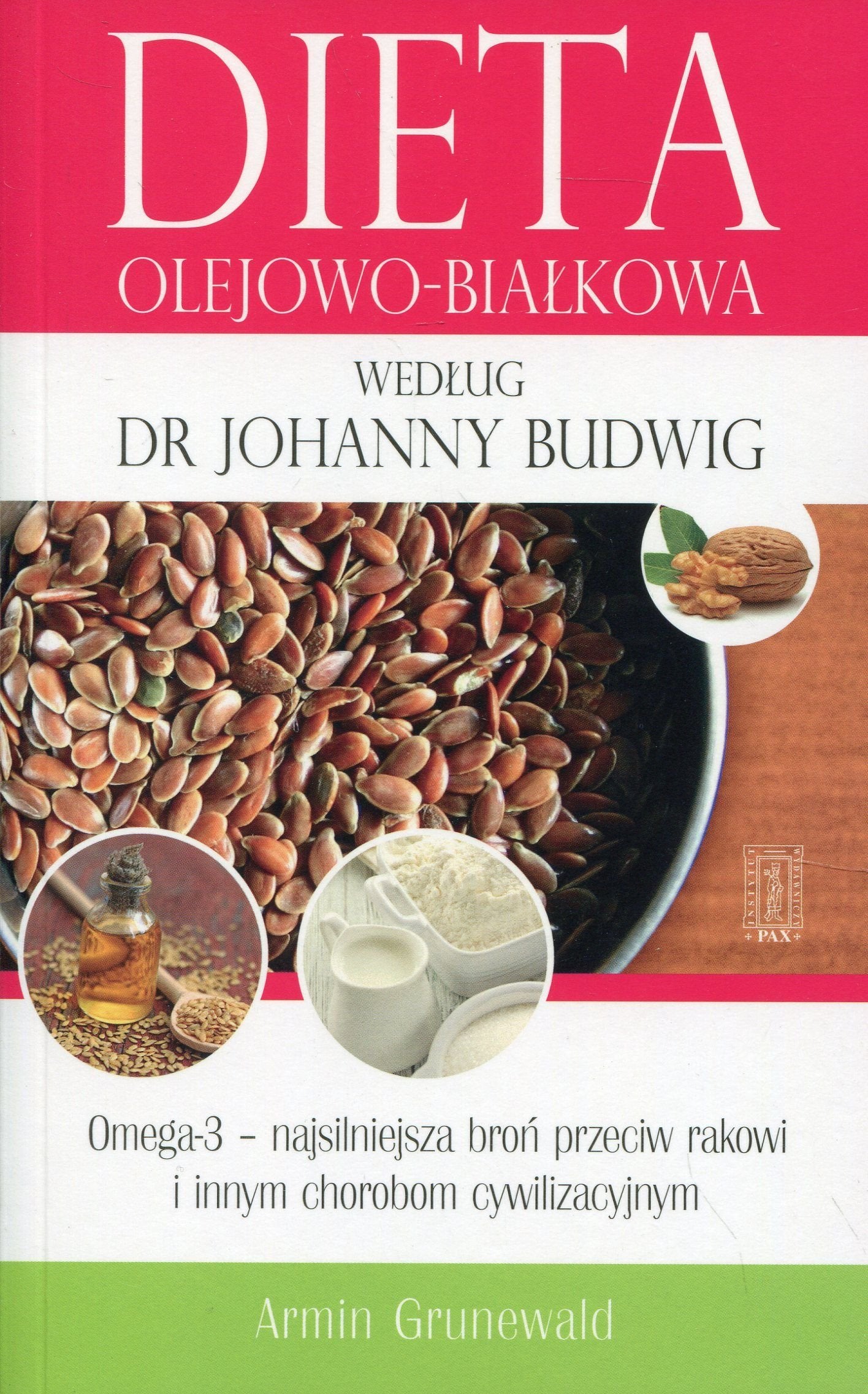 Dieta olejowo-bialkowa wedlug dr Johanny Budwig Medicine