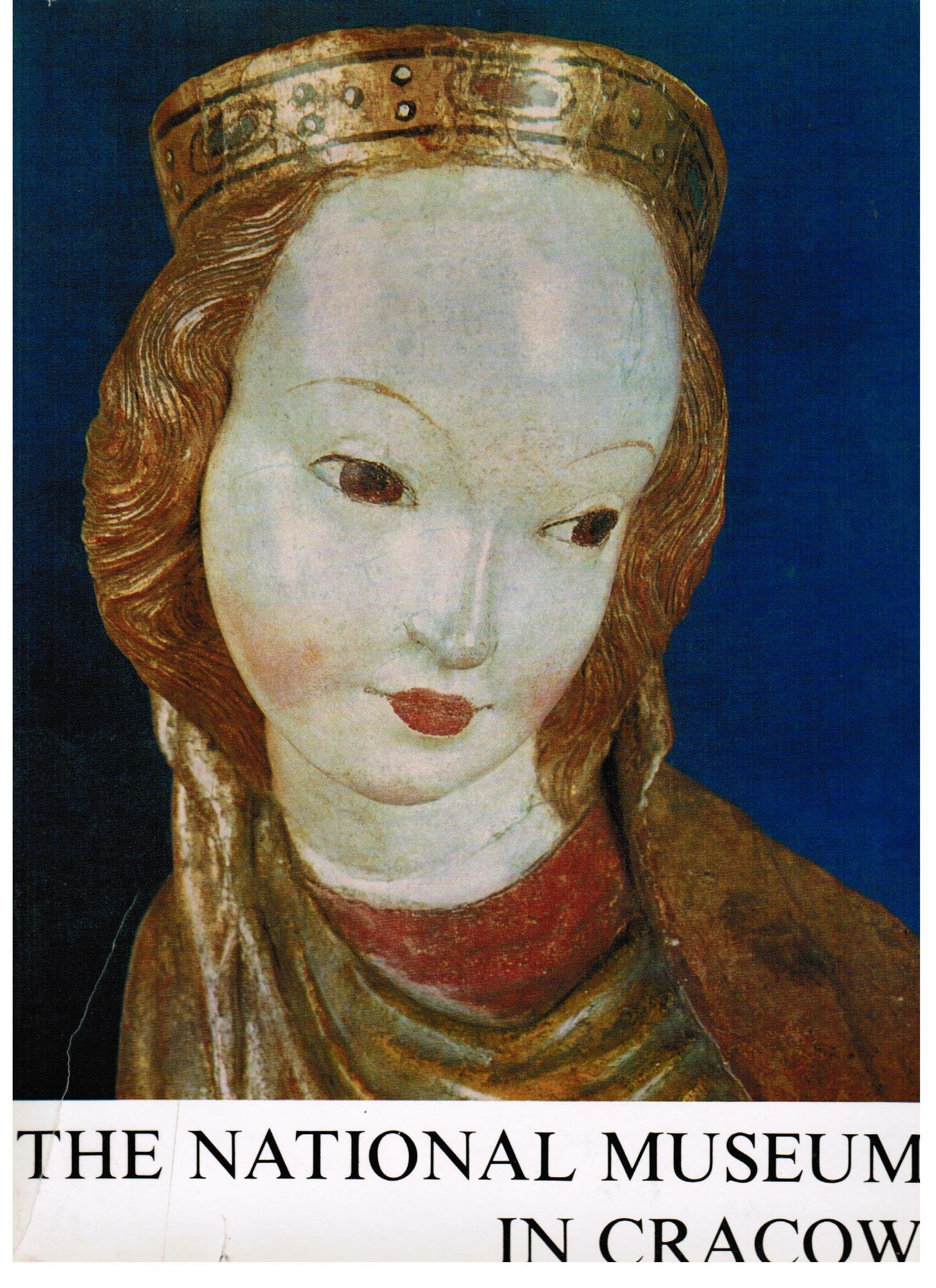 The National Museum in Cracow: A historical outline and selected objects Books