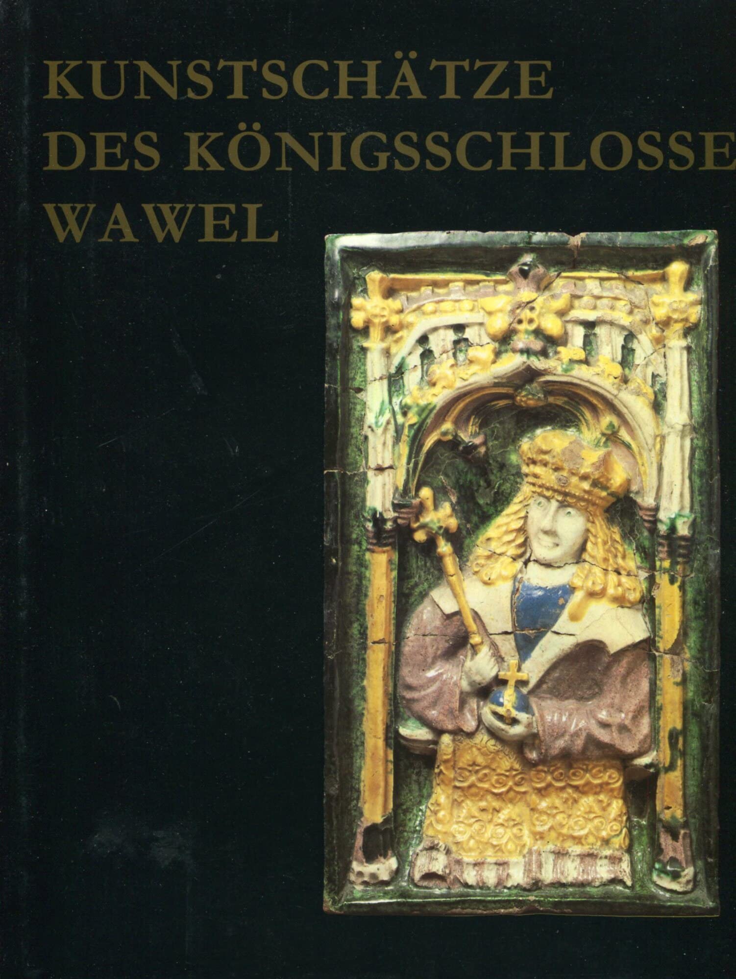 Kunstschätze des Königsschlosses Wawel. book