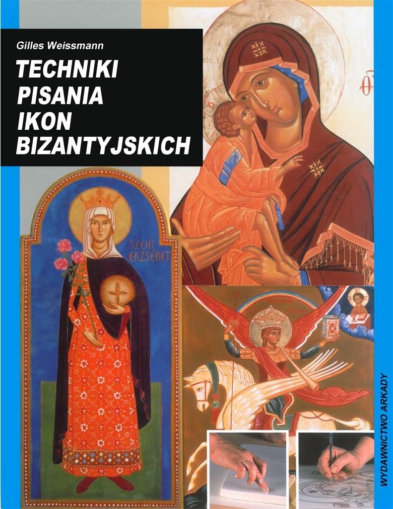 Techniki pisania ikon bizantyjskich Social Sciences