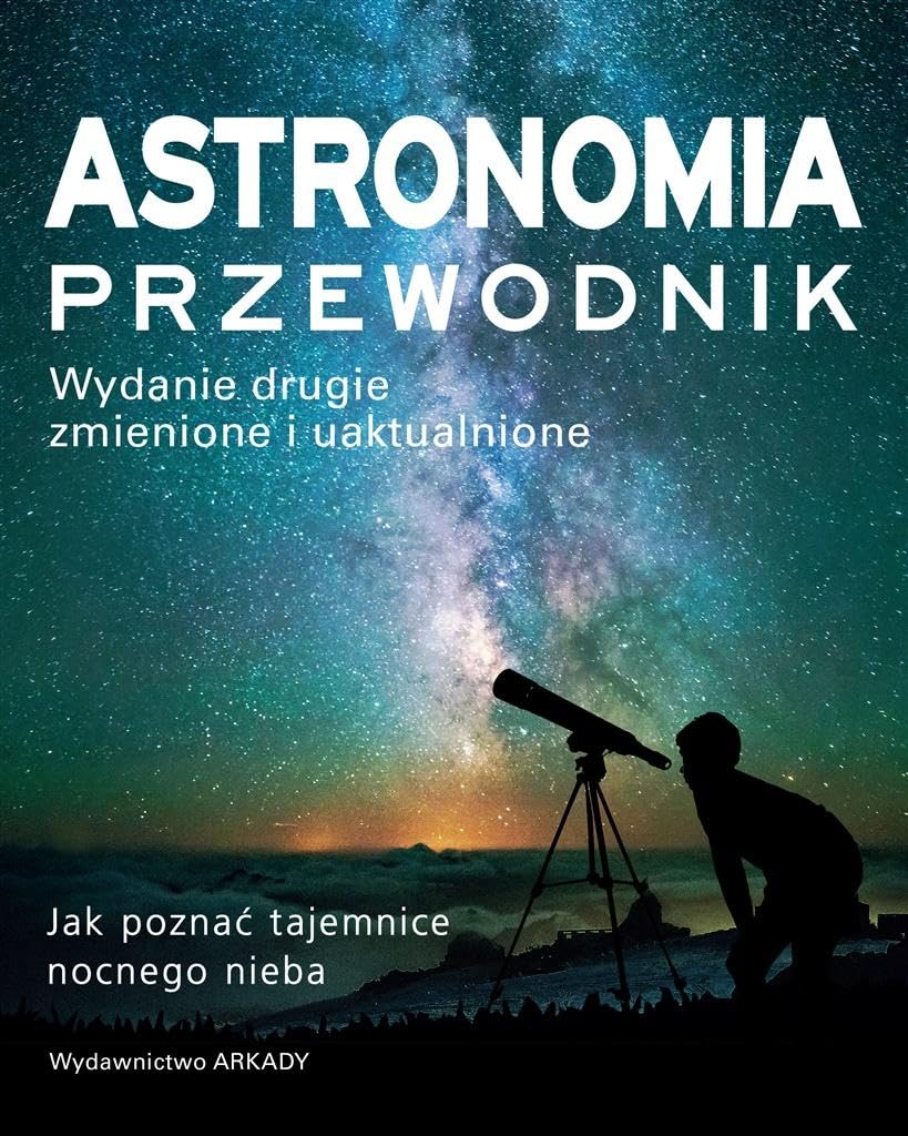 Astronomia Przewodnik: Jak poznać tajemnice nocnego nieba Books
